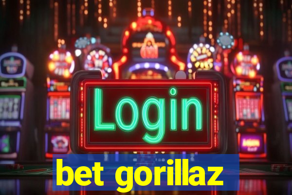 bet gorillaz